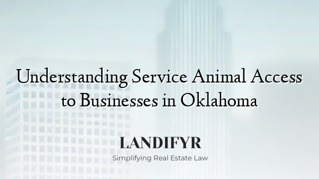 Understanding Service Animal Access to Businesses in Oklahoma