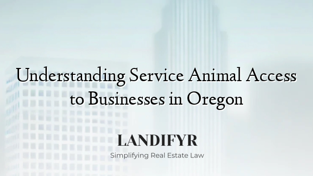 Understanding Service Animal Access to Businesses in Oregon