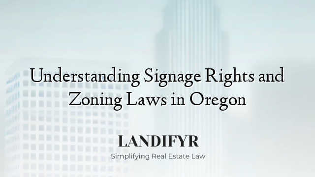 Understanding Signage Rights and Zoning Laws in Oregon