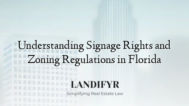Understanding Signage Rights and Zoning Regulations in Florida