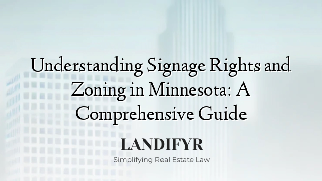 Understanding Signage Rights and Zoning in Minnesota: A Comprehensive Guide