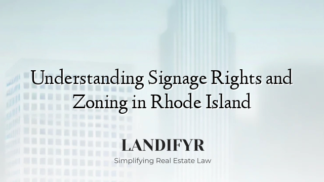 Understanding Signage Rights and Zoning in Rhode Island