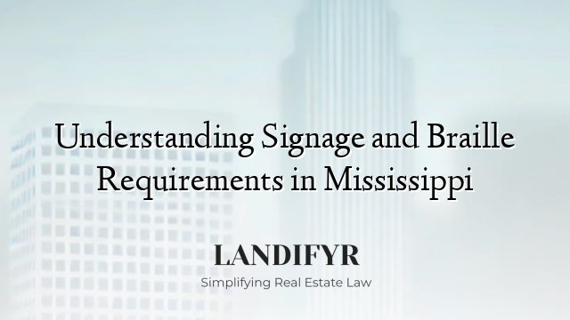 Understanding Signage and Braille Requirements in Mississippi