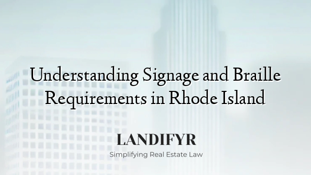 Understanding Signage and Braille Requirements in Rhode Island