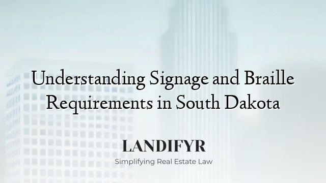 Understanding Signage and Braille Requirements in South Dakota