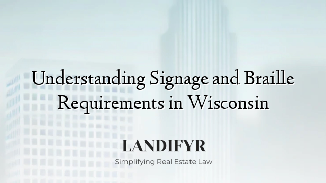 Understanding Signage and Braille Requirements in Wisconsin