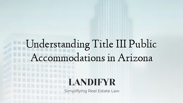 Understanding Title III Public Accommodations in Arizona