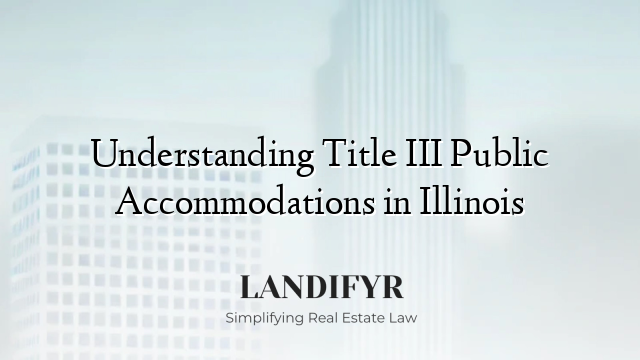 Understanding Title III Public Accommodations in Illinois