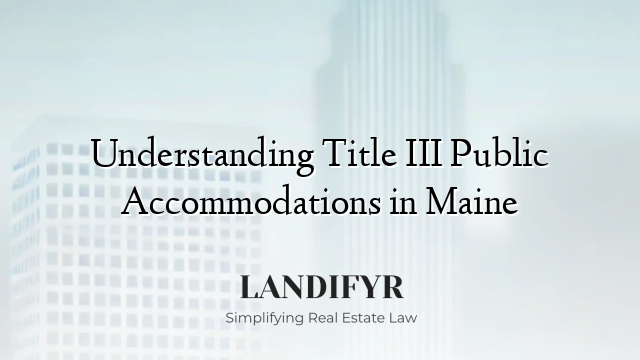 Understanding Title III Public Accommodations in Maine