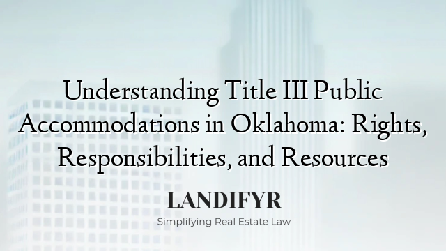 Understanding Title III Public Accommodations in Oklahoma: Rights, Responsibilities, and Resources