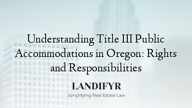 Understanding Title III Public Accommodations in Oregon: Rights and Responsibilities
