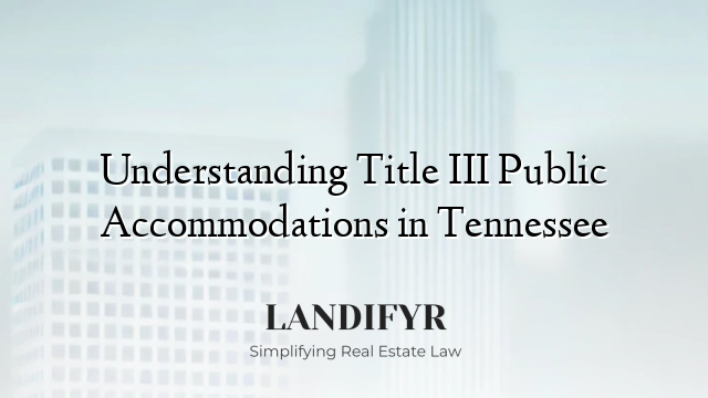 Understanding Title III Public Accommodations in Tennessee