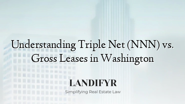 Understanding Triple Net (NNN) vs. Gross Leases in Washington