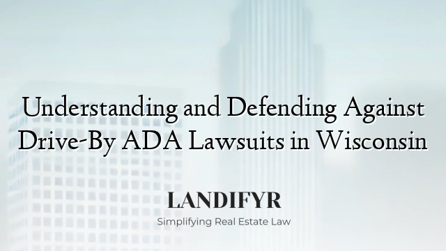 Understanding and Defending Against Drive-By ADA Lawsuits in Wisconsin