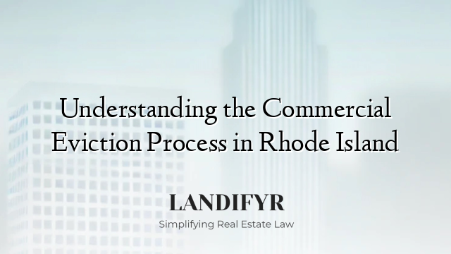 Understanding the Commercial Eviction Process in Rhode Island