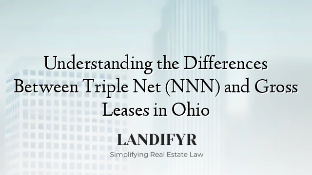 Understanding the Differences Between Triple Net (NNN) and Gross Leases in Ohio