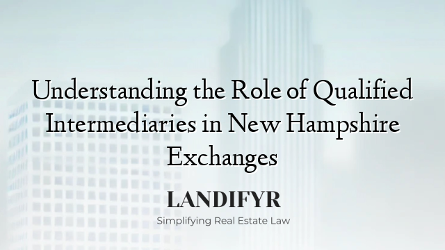 Understanding the Role of Qualified Intermediaries in New Hampshire Exchanges