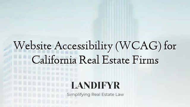 Website Accessibility (WCAG) for California Real Estate Firms