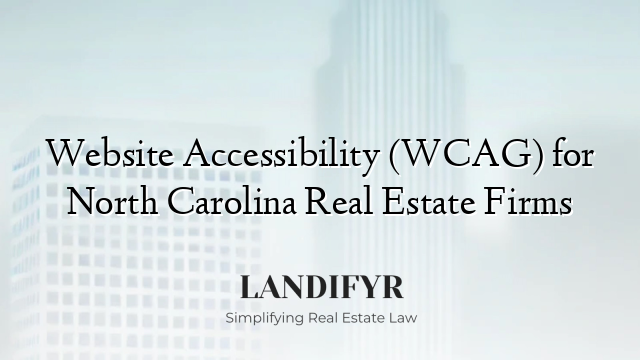 Website Accessibility (WCAG) for North Carolina Real Estate Firms