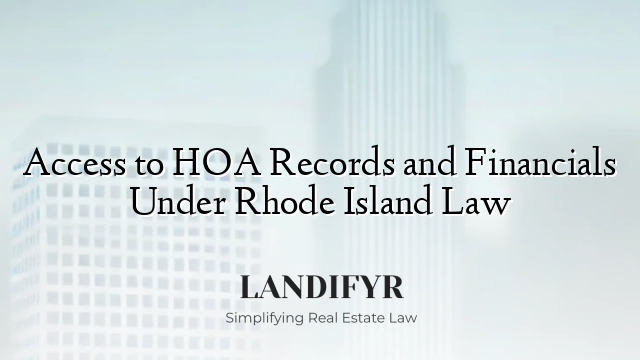 Access to HOA Records and Financials Under Rhode Island Law