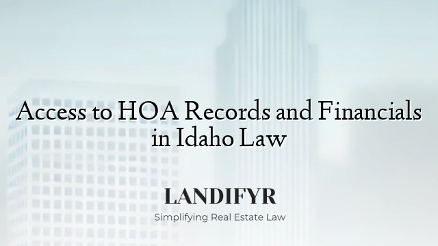 Access to HOA Records and Financials in Idaho Law