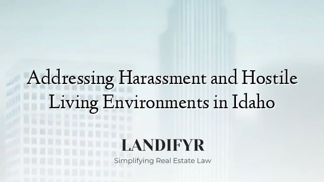 Addressing Harassment and Hostile Living Environments in Idaho