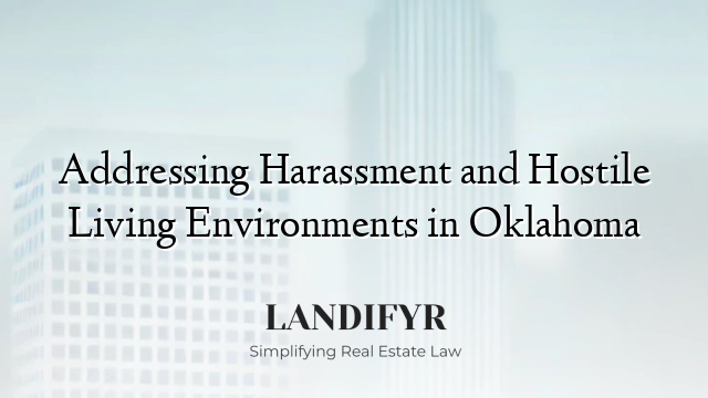 Addressing Harassment and Hostile Living Environments in Oklahoma
