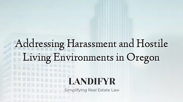 Addressing Harassment and Hostile Living Environments in Oregon