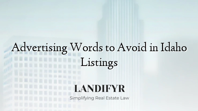 Advertising Words to Avoid in Idaho Listings