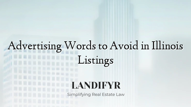 Advertising Words to Avoid in Illinois Listings