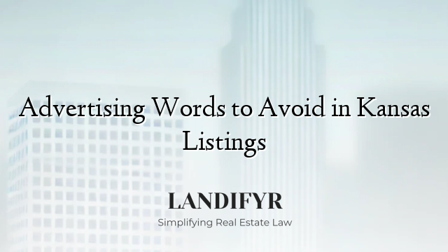 Advertising Words to Avoid in Kansas Listings