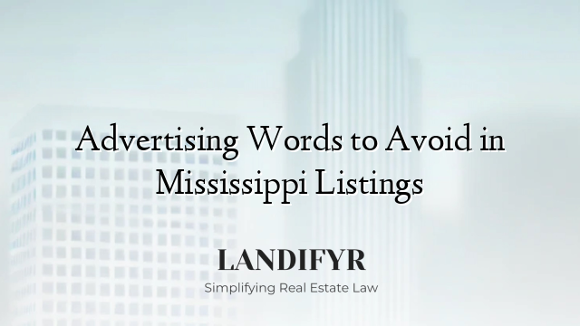 Advertising Words to Avoid in Mississippi Listings