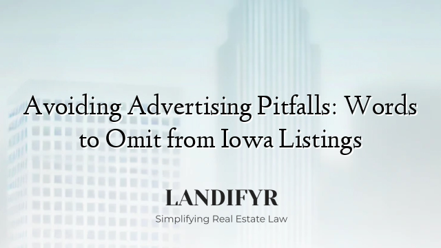 Avoiding Advertising Pitfalls: Words to Omit from Iowa Listings