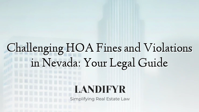 Challenging HOA Fines and Violations in Nevada: Your Legal Guide
