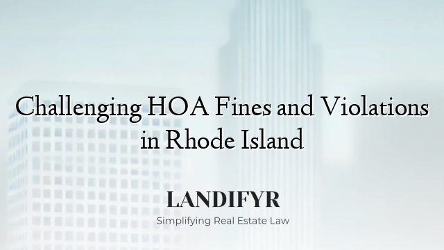 Challenging HOA Fines and Violations in Rhode Island