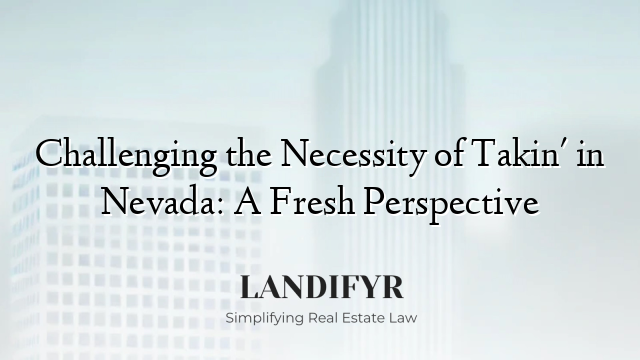 Challenging the Necessity of Takin' in Nevada: A Fresh Perspective