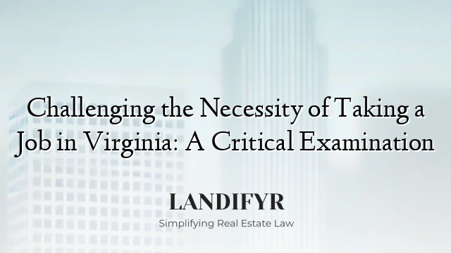 Challenging the Necessity of Taking a Job in Virginia: A Critical Examination