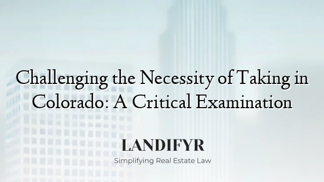 Challenging the Necessity of Taking in Colorado: A Critical Examination