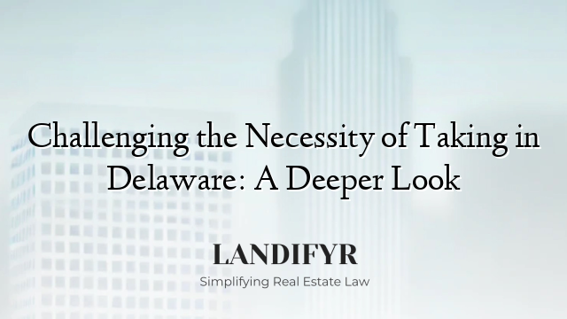 Challenging the Necessity of Taking in Delaware: A Deeper Look