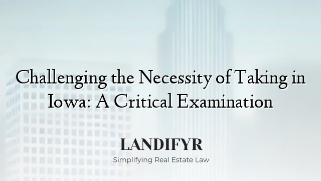 Challenging the Necessity of Taking in Iowa: A Critical Examination