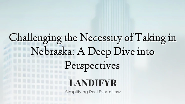 Challenging the Necessity of Taking in Nebraska: A Deep Dive into Perspectives