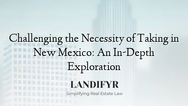 Challenging the Necessity of Taking in New Mexico: An In-Depth Exploration
