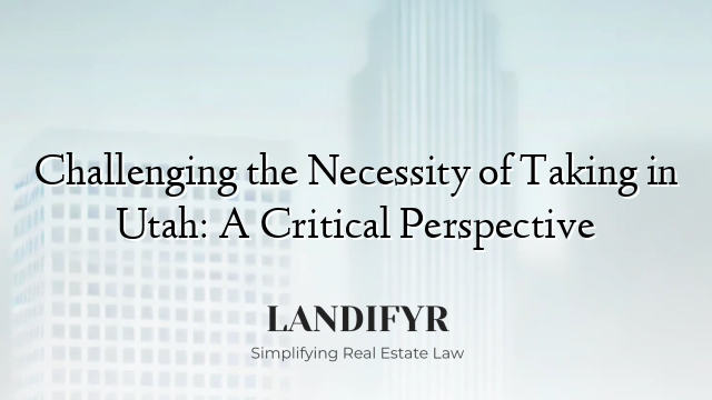Challenging the Necessity of Taking in Utah: A Critical Perspective