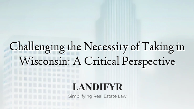 Challenging the Necessity of Taking in Wisconsin: A Critical Perspective