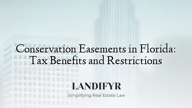 Conservation Easements in Florida: Tax Benefits and Restrictions