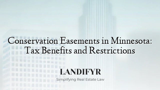 Conservation Easements in Minnesota: Tax Benefits and Restrictions