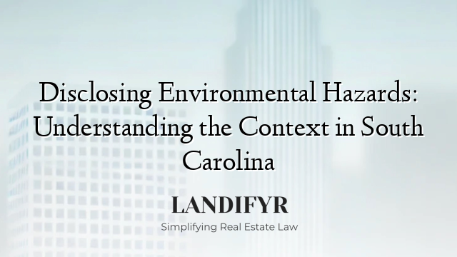 Disclosing Environmental Hazards: Understanding the Context in South Carolina