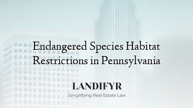 Endangered Species Habitat Restrictions in Pennsylvania