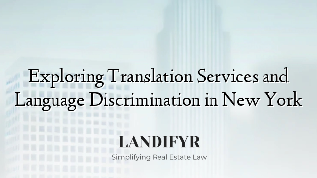 Exploring Translation Services and Language Discrimination in New York