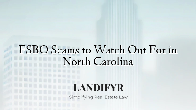 FSBO Scams to Watch Out For in North Carolina